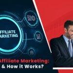 A Guide to Affiliate Marketing What is it How it Works